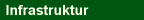 Infrastruktur
