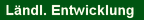 Lndl. Entwicklung
